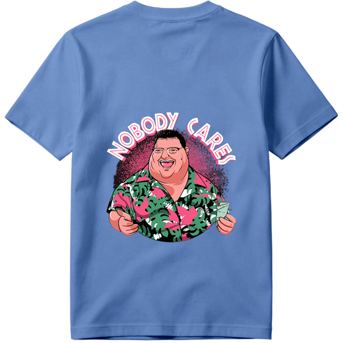 Nobody Cares - Fat Man in Hawaiian Shirt - Tee
