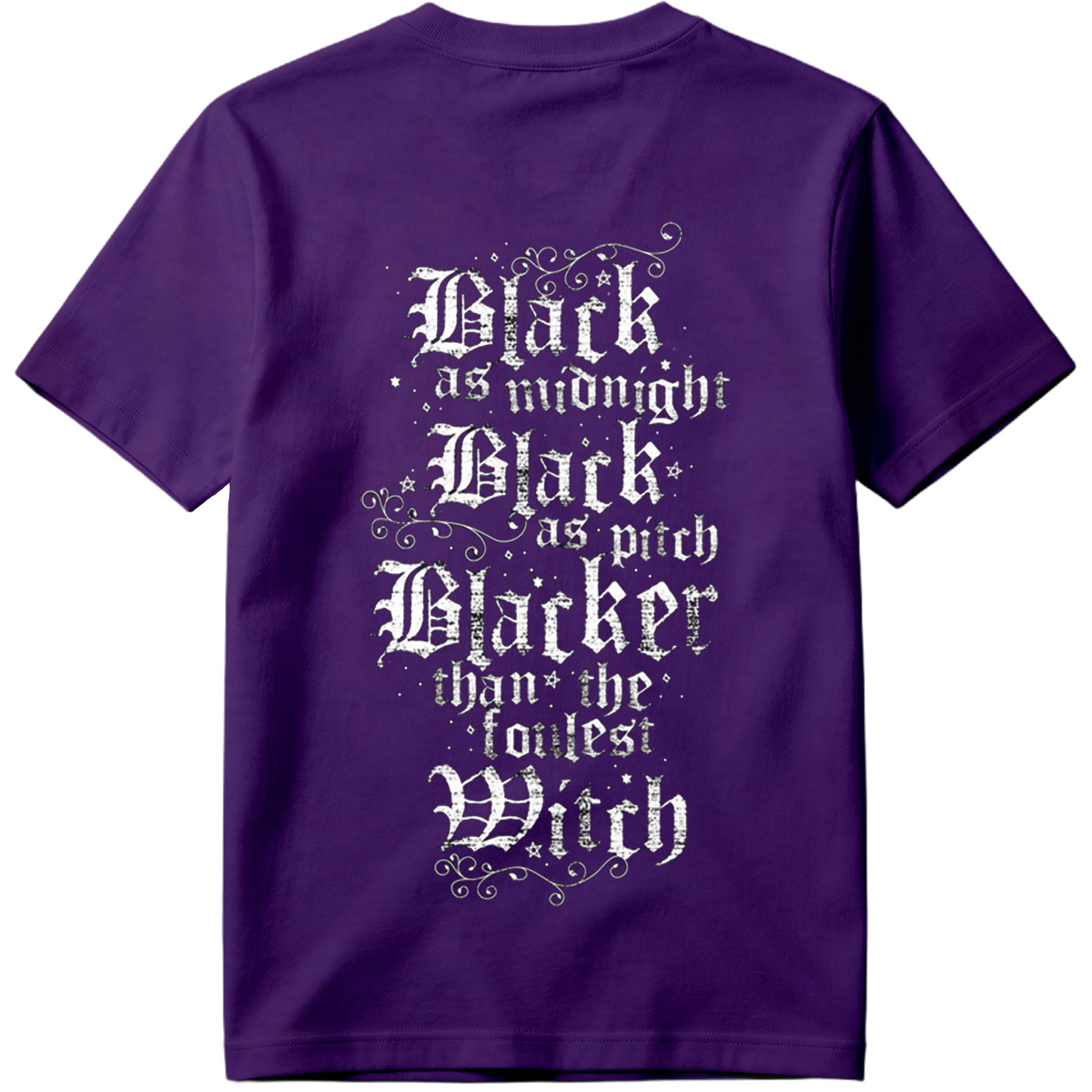 Black as Midnight, Black as Pitch, Blacker than the Fouldest Witch - Tee