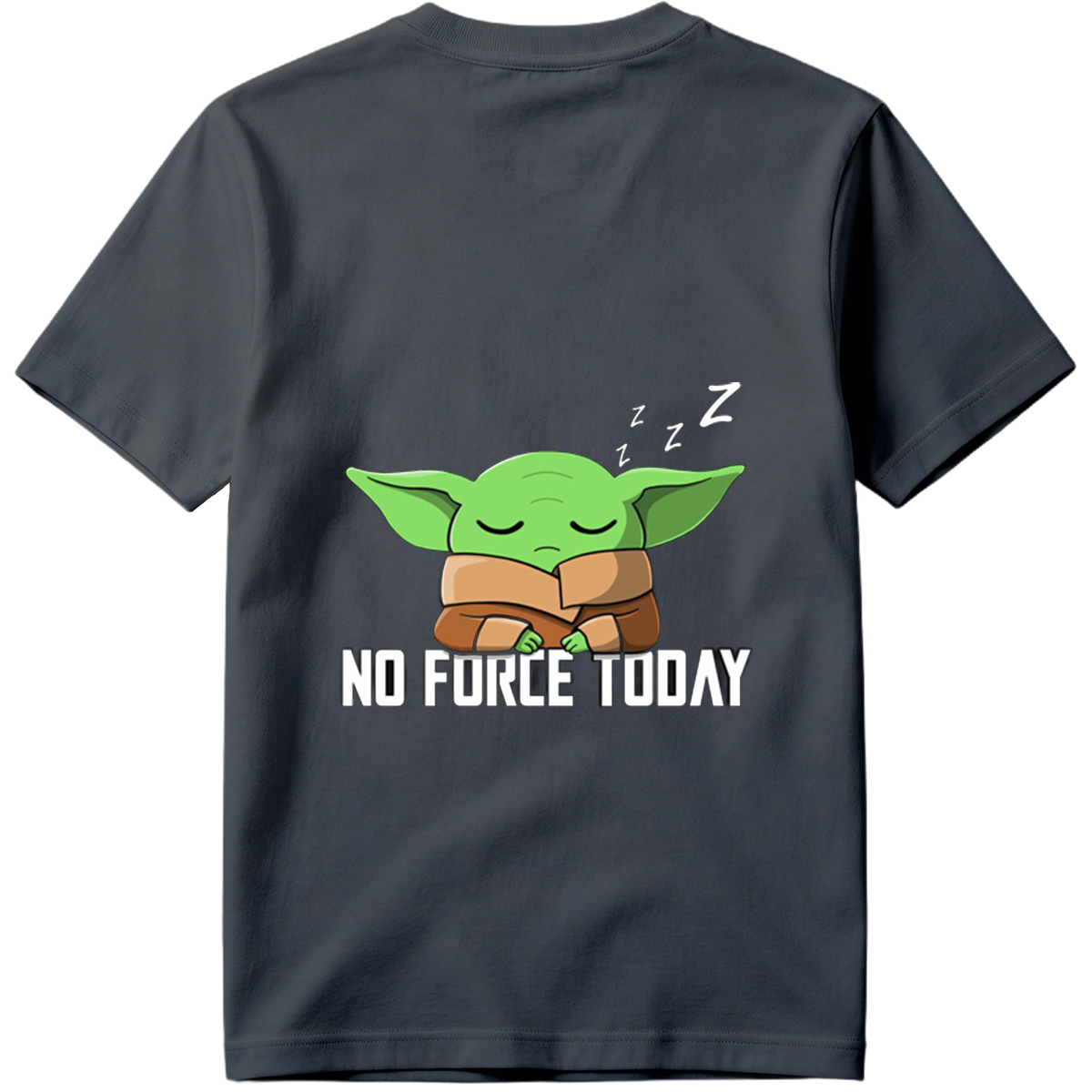 Baby Yoda Sleeping No Force Today - Tee