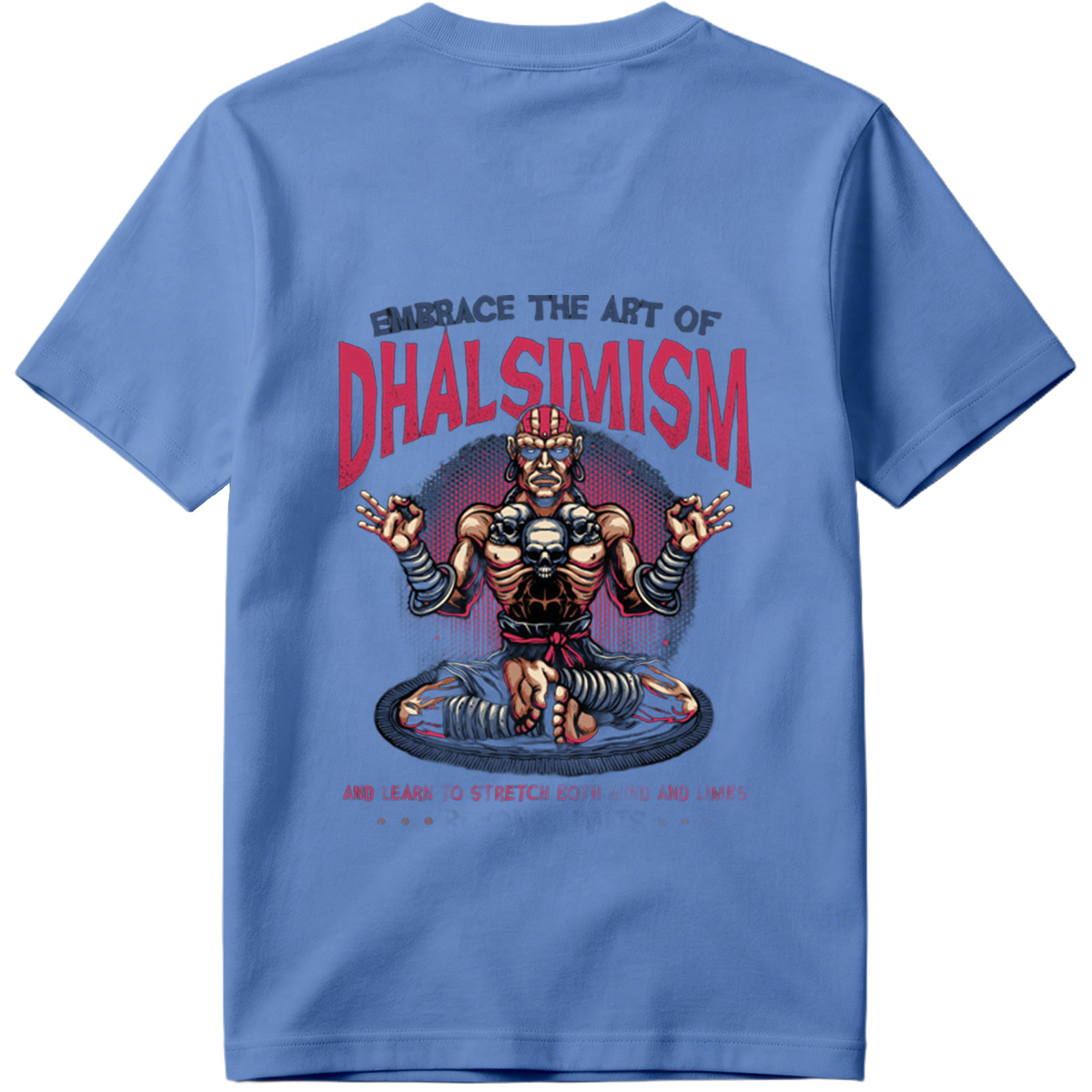 **Dhalsim - Embrace the Art of Dhalsimism** - Tee
