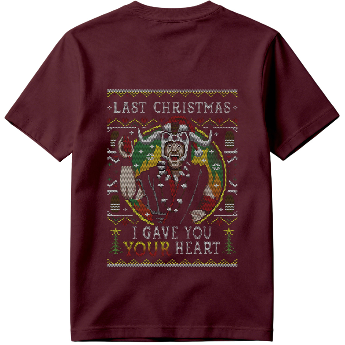 Last Christmas: I Gave You Your Heart - Grinch Ugly Sweater Design - Tee