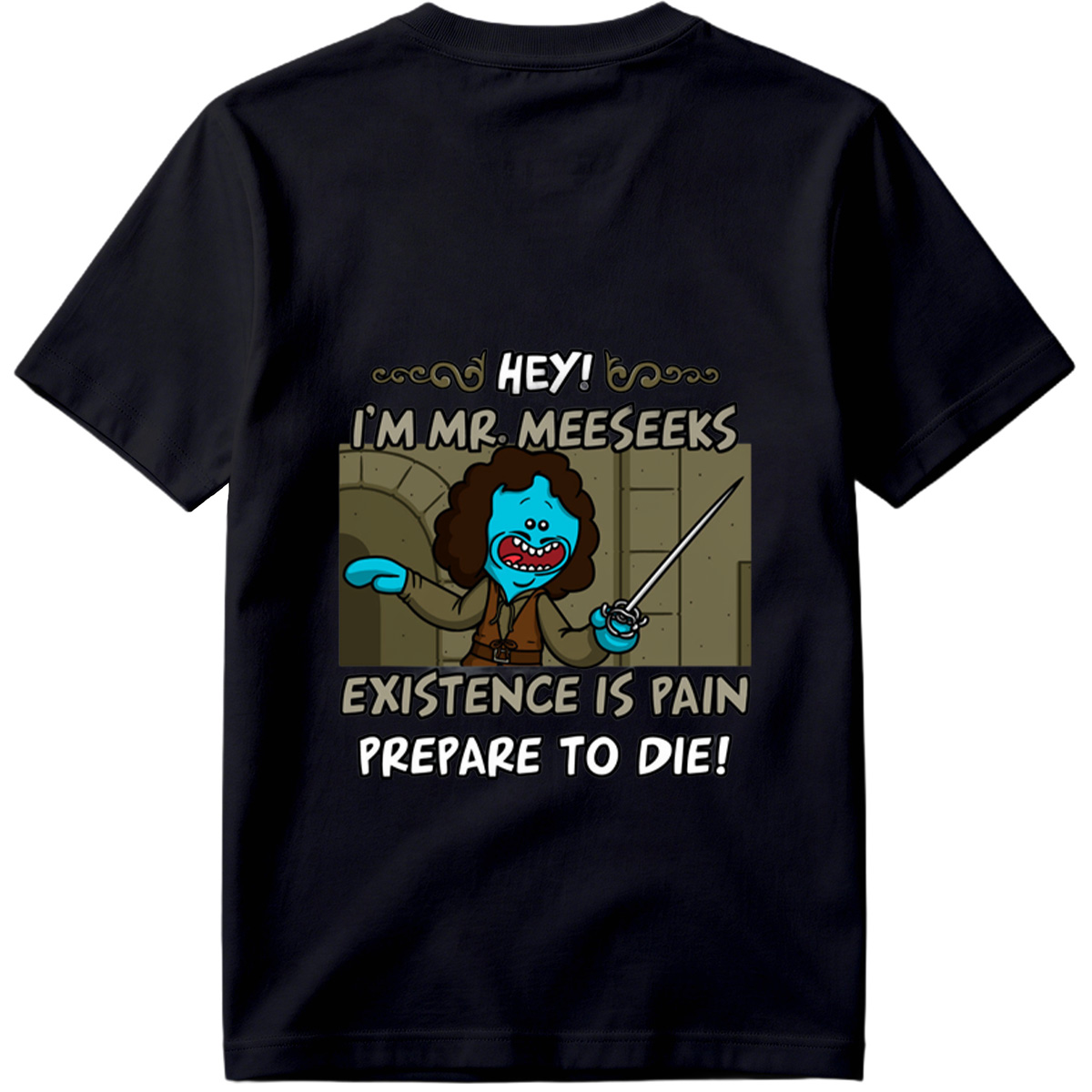 Mr. Meeseeks from Rick and Morty: Existence is Pain, Prepare to Die! - Tee
