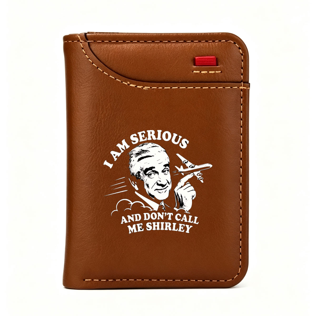 I Am Serious And Don't Call Me Shirley - Classic Movie Quote T-Shirt Design - Vertical Style Wallet