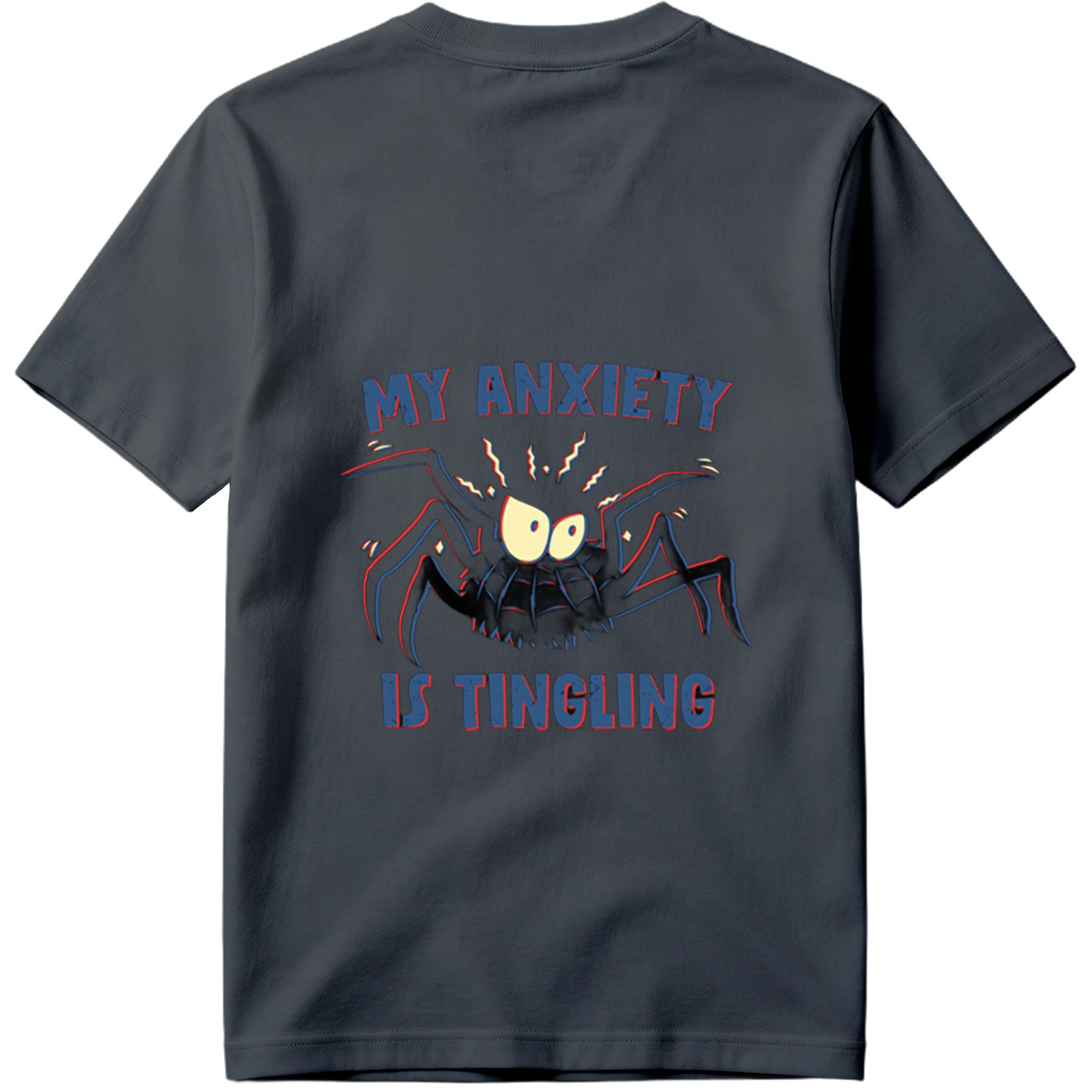 My Anxiety Is Tingling - Spider Design - Tee