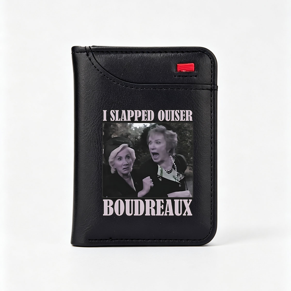 I Slapped Ouiser Boudreaux - Vertical Style Wallet
