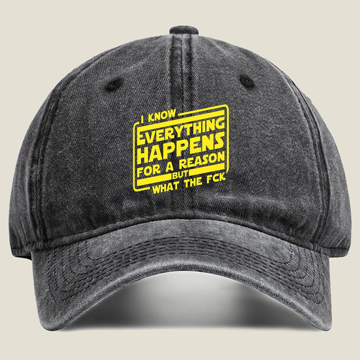 I Know Everything Happens for a Reason But What the FCK - Washed Denim - Baseball Cap