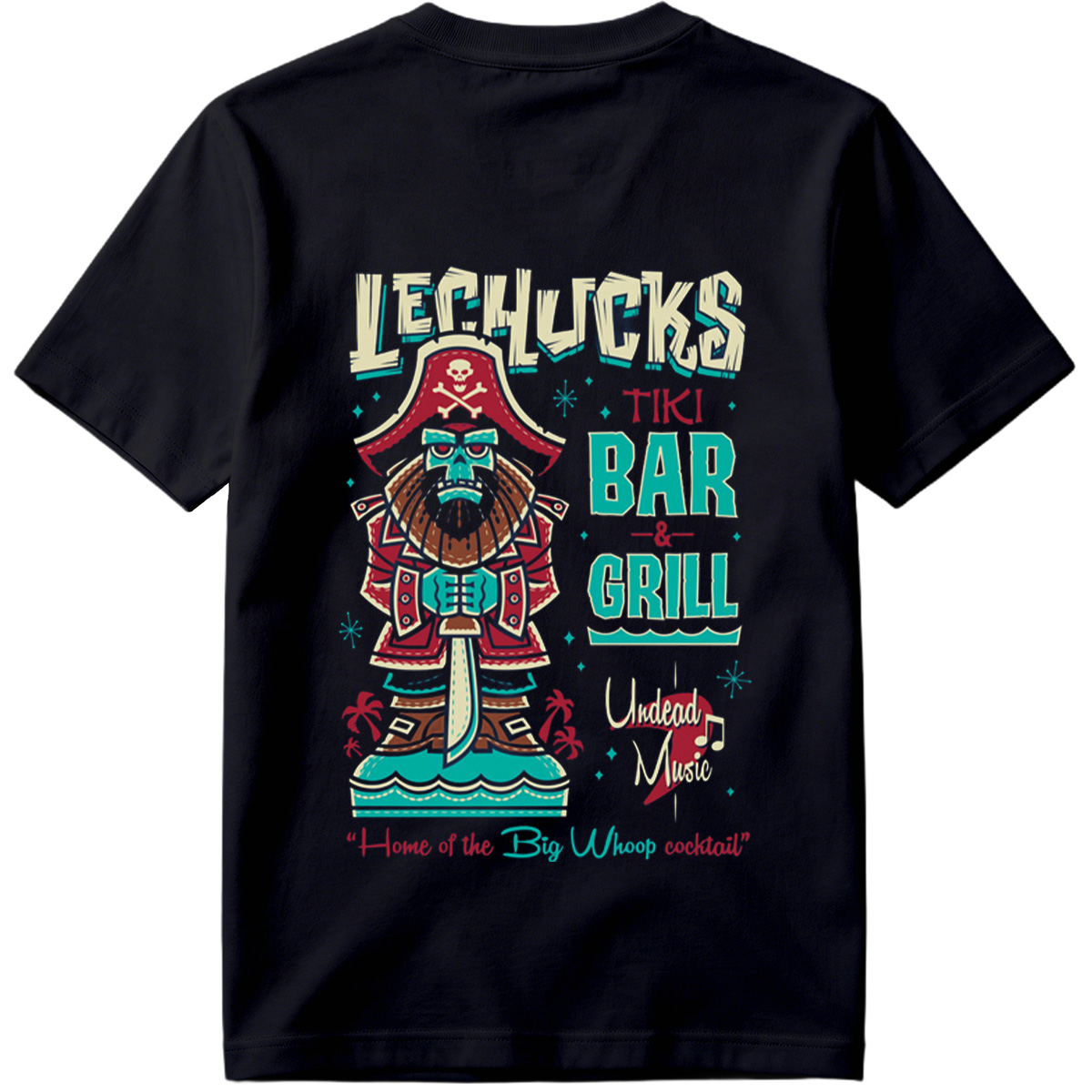 LeChuck's Tiki Bar & Grill: Home of the Big Whoop Cocktail - Tee