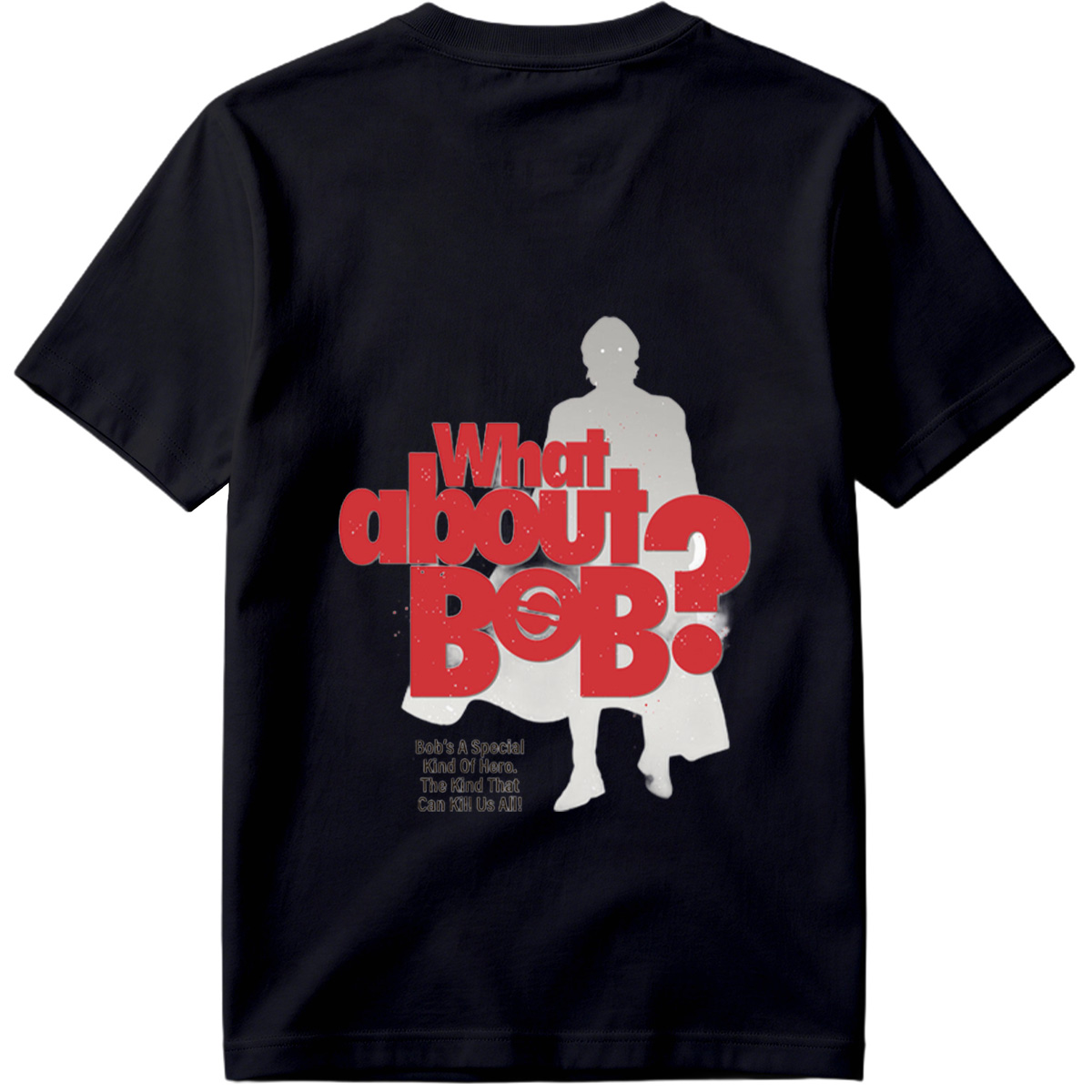 What About Bob? - Robert Reynolds & The Void - Tee