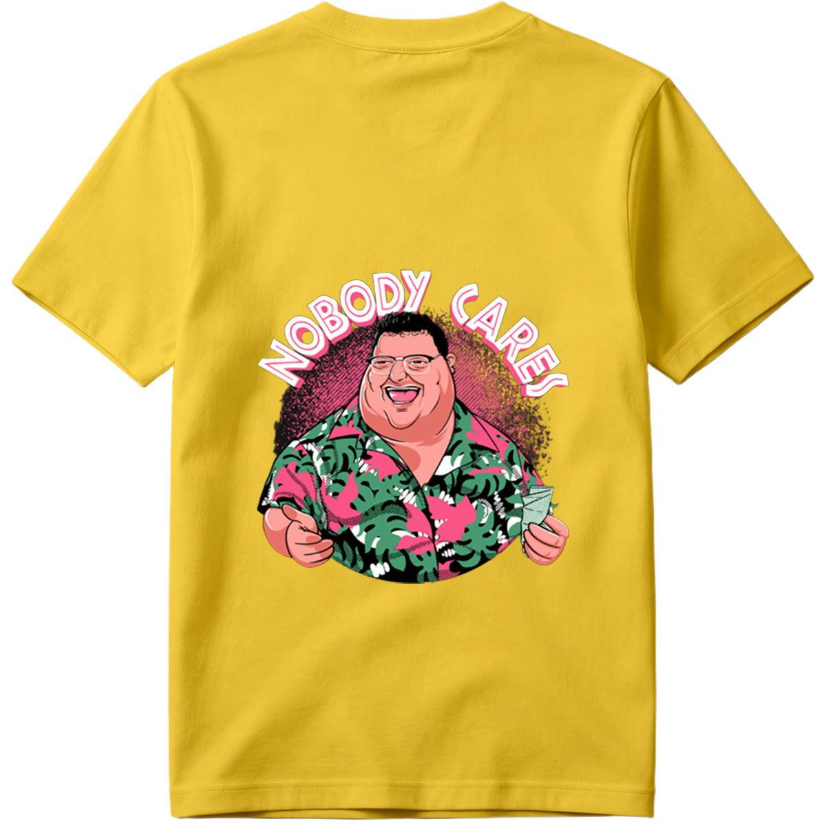 Nobody Cares - Fat Man in Hawaiian Shirt - Tee