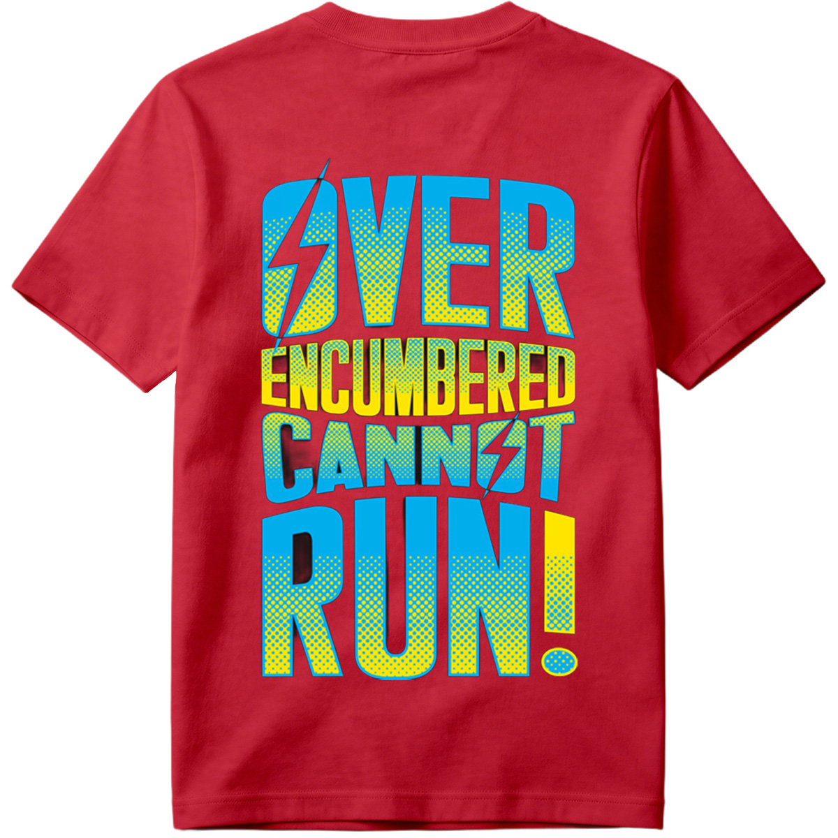 Over Encumbered Cannot Run! - Tee