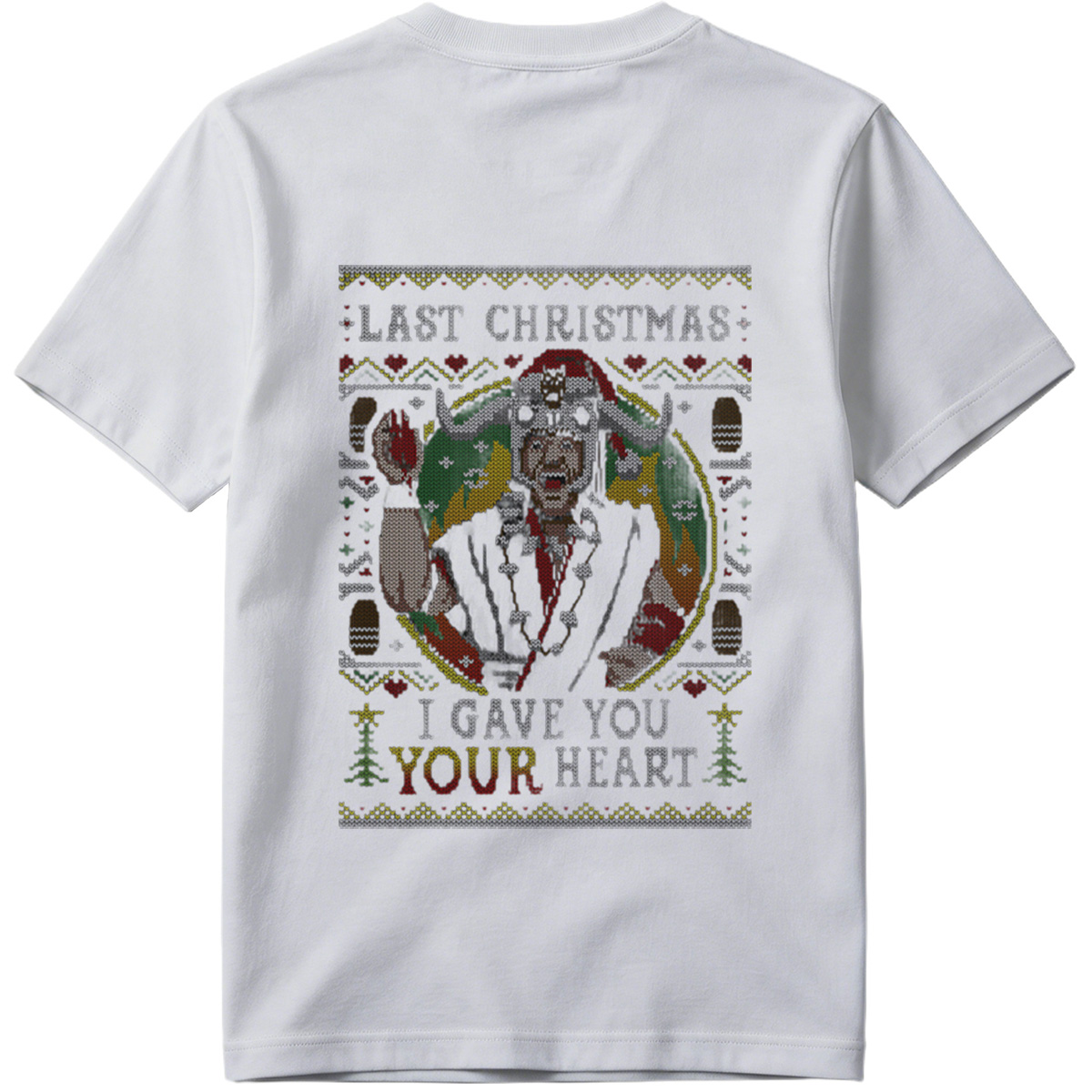 Last Christmas: I Gave You Your Heart - Grinch Ugly Sweater Design - Tee