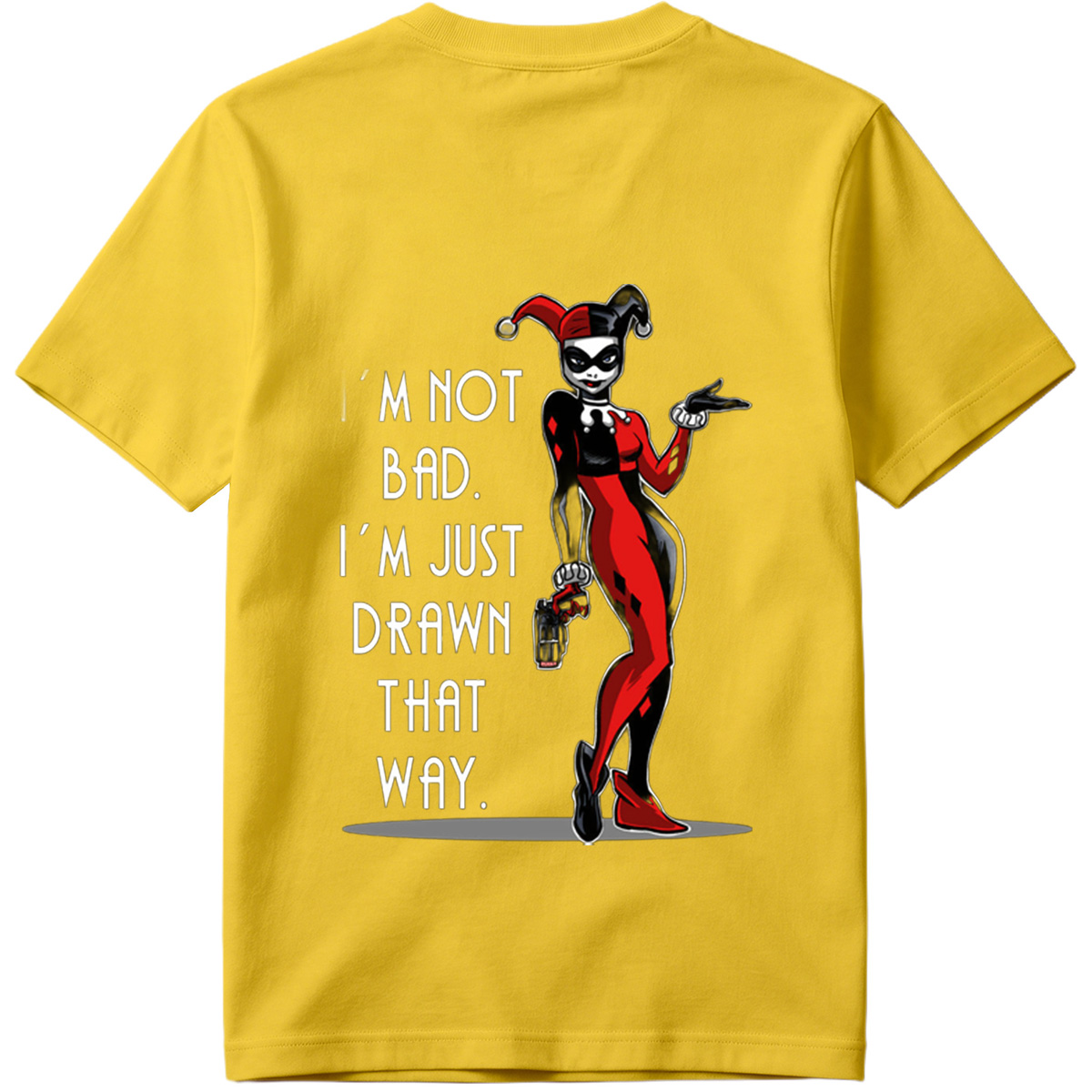Harley Quinn: I'm Not Bad, I'm Just Drawn That Way - Tee