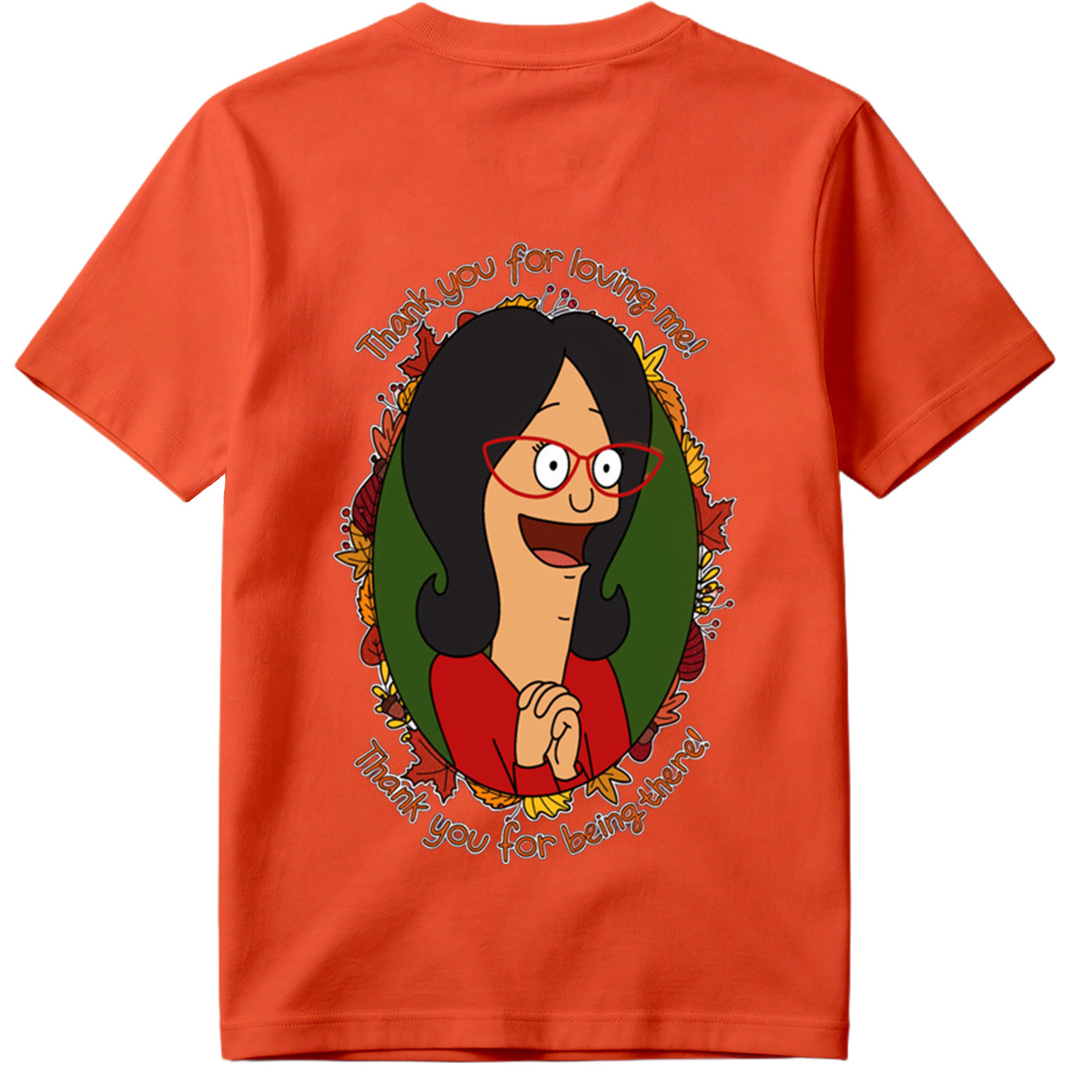 Thank You for Loving Me - Tina Belcher - Tee