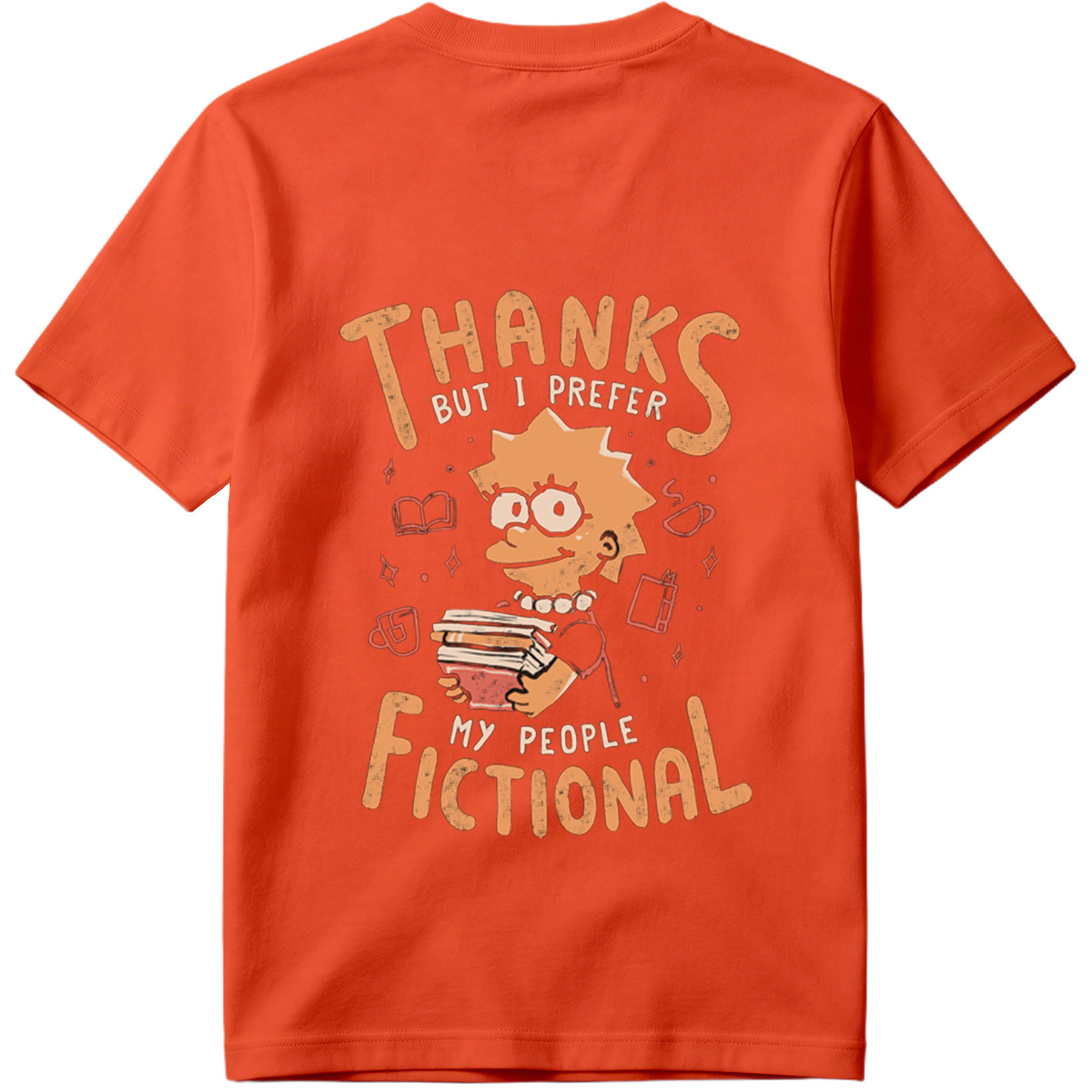 Thanks But I Prefer My People Fictional - Tee