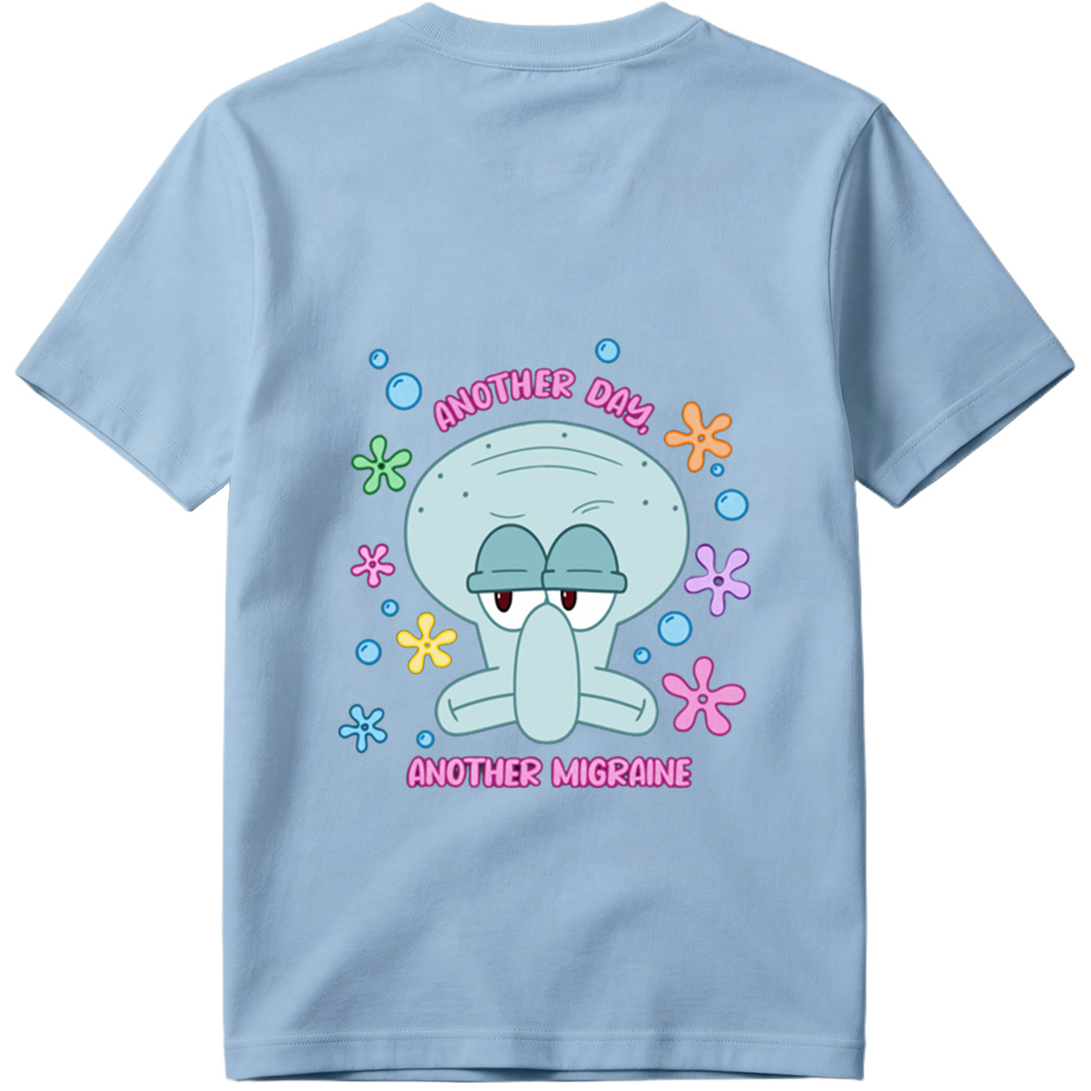 Squidward Another Day Another Migraine - Tee