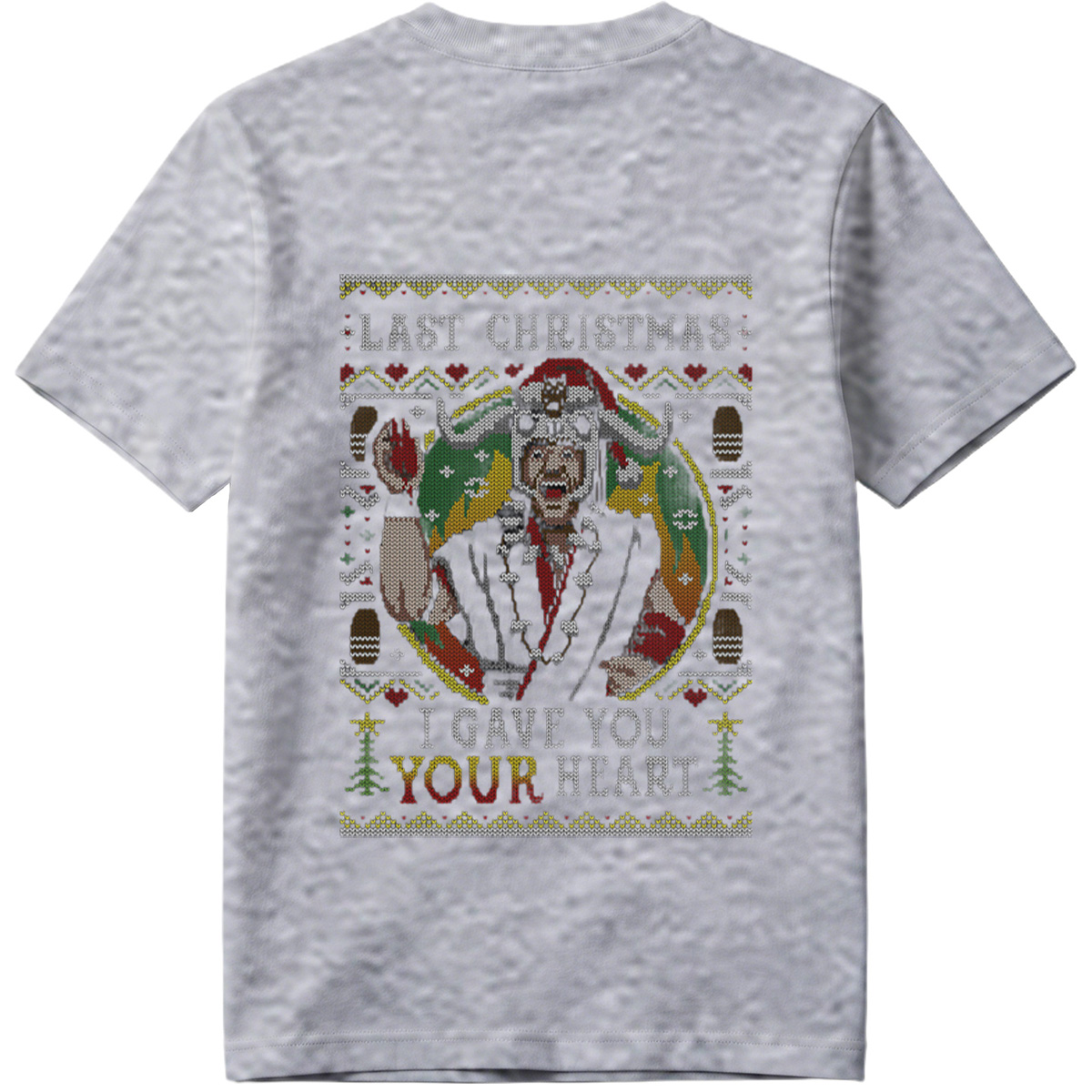 Last Christmas: I Gave You Your Heart - Grinch Ugly Sweater Design - Tee