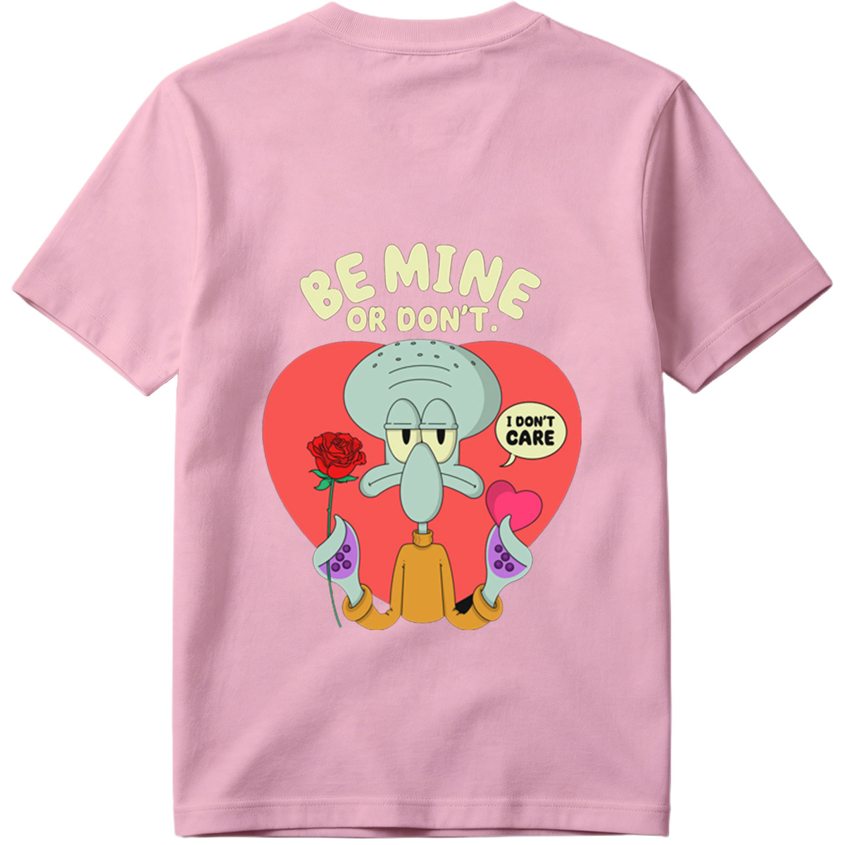 Squidward Be Mine or Don't - Tee
