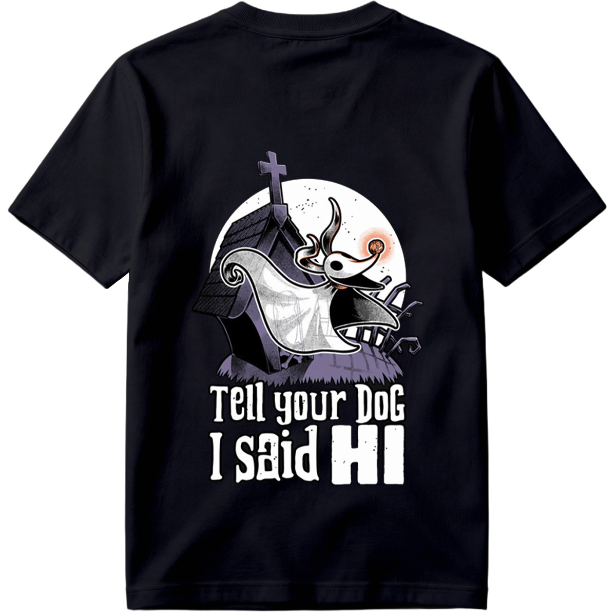 The Nightmare Before Christmas Jack Skellington Tell Your Dog I Said Hi - Tee