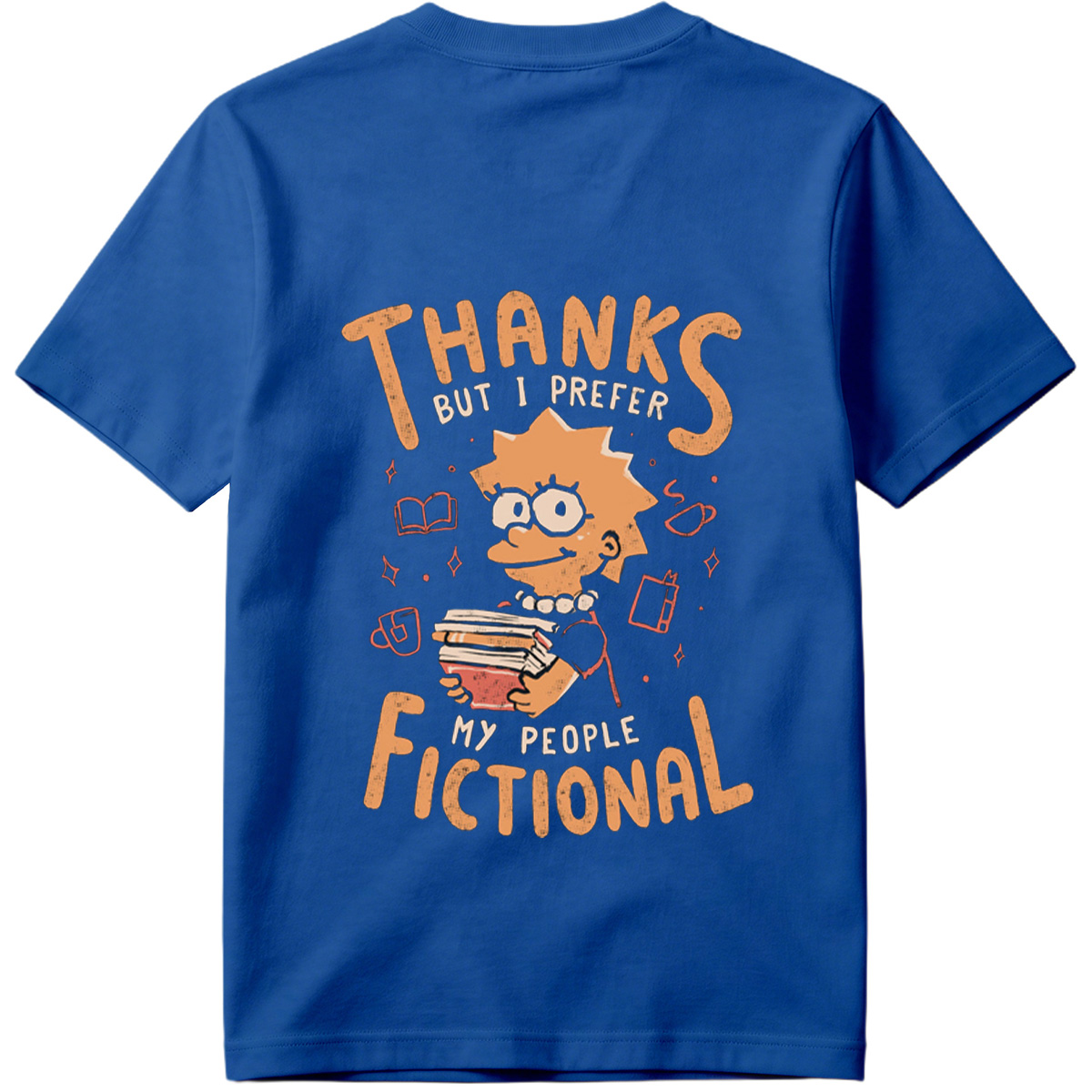 Thanks But I Prefer My People Fictional - Tee