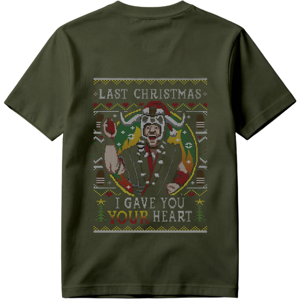 Last Christmas: I Gave You Your Heart - Grinch Ugly Sweater Design - Tee