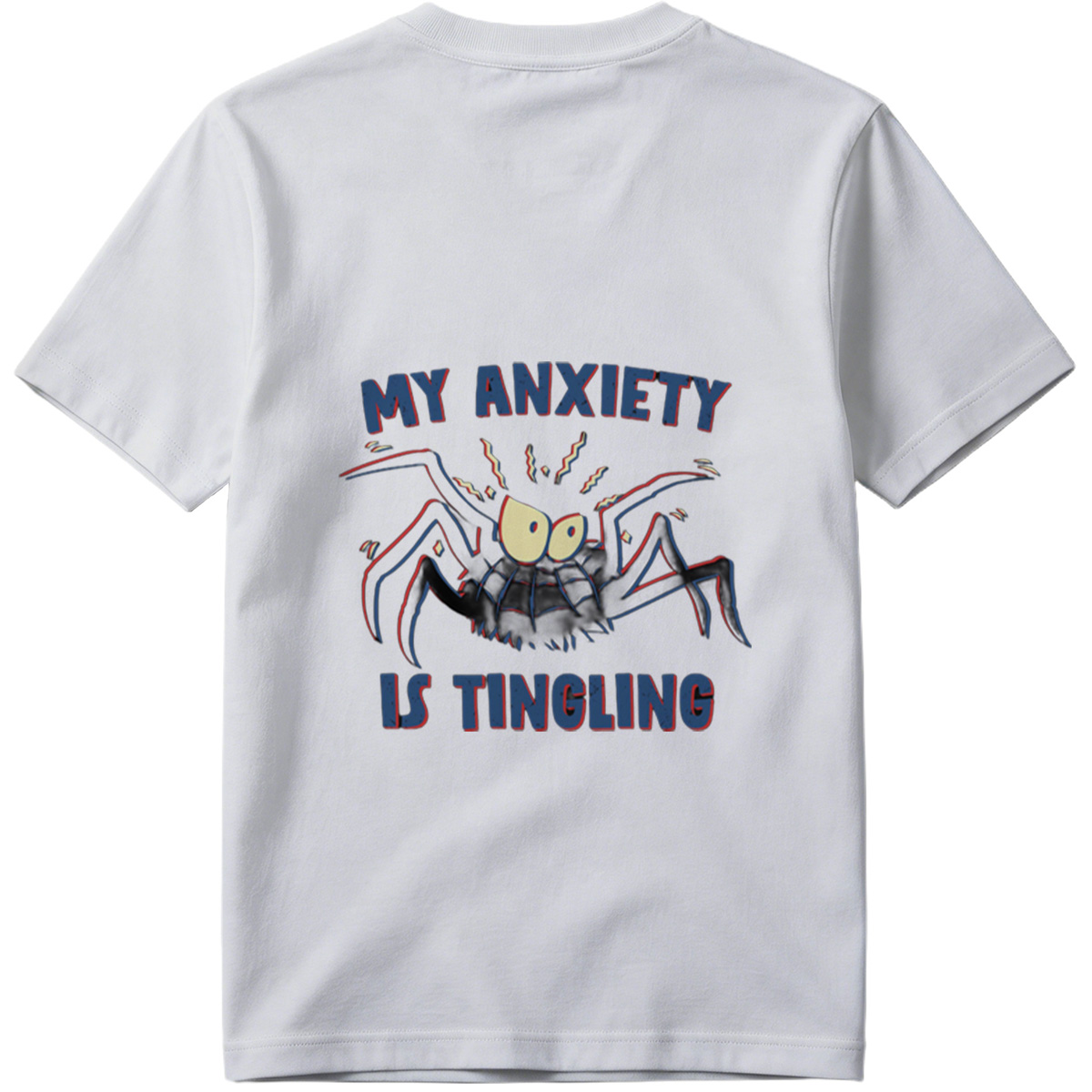 My Anxiety Is Tingling - Spider Design - Tee