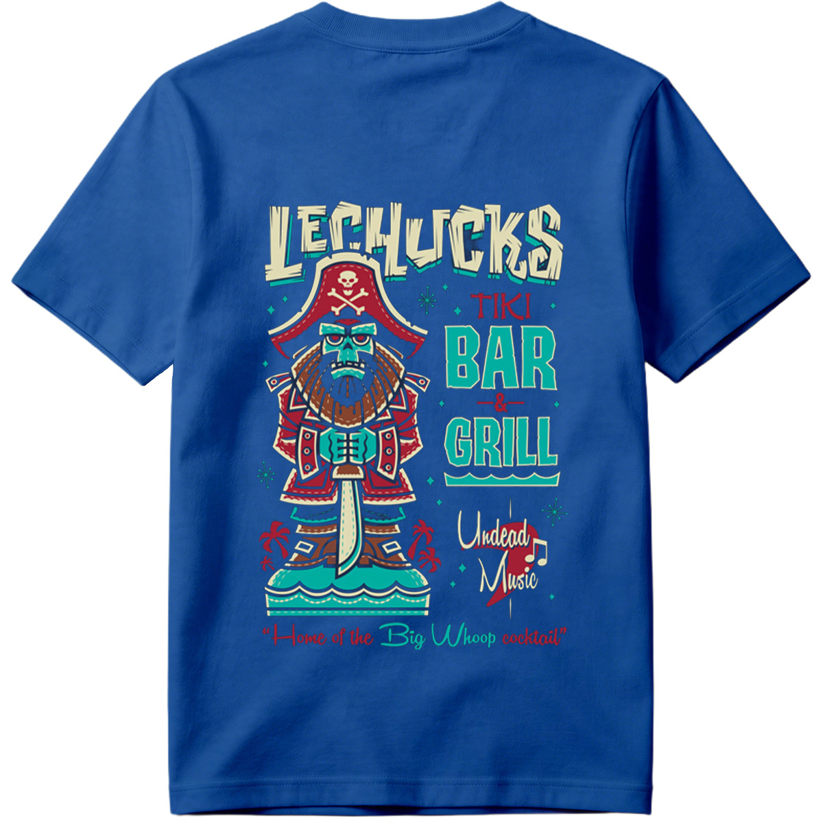 LeChuck's Tiki Bar & Grill: Home of the Big Whoop Cocktail - Tee