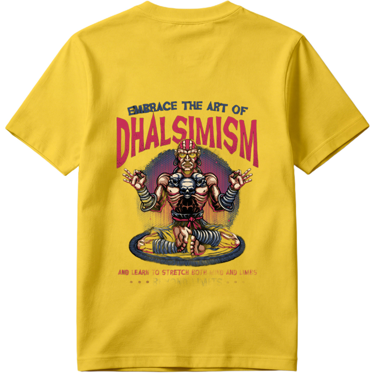 **Dhalsim - Embrace the Art of Dhalsimism** - Tee