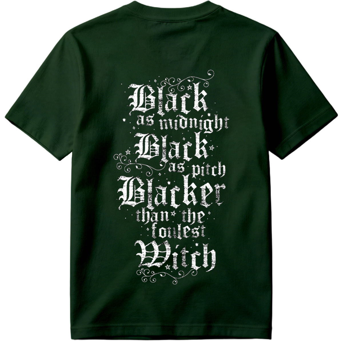 Black as Midnight, Black as Pitch, Blacker than the Fouldest Witch - Tee