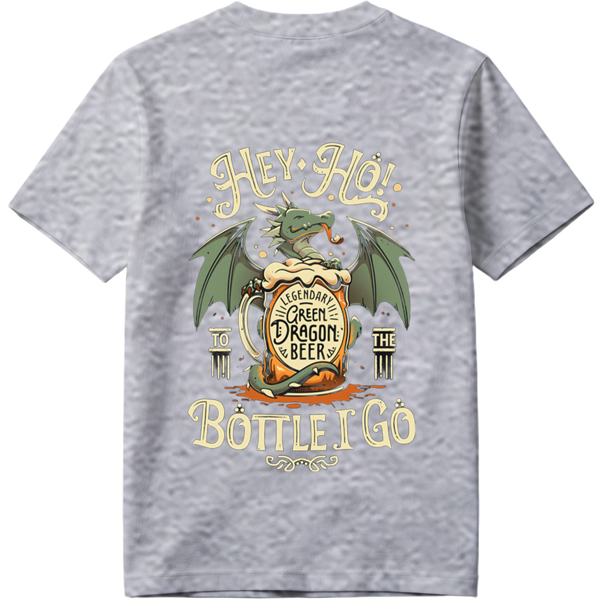 Hey Ho! To the Bottle I Go - Green Dragon Beer - Tee