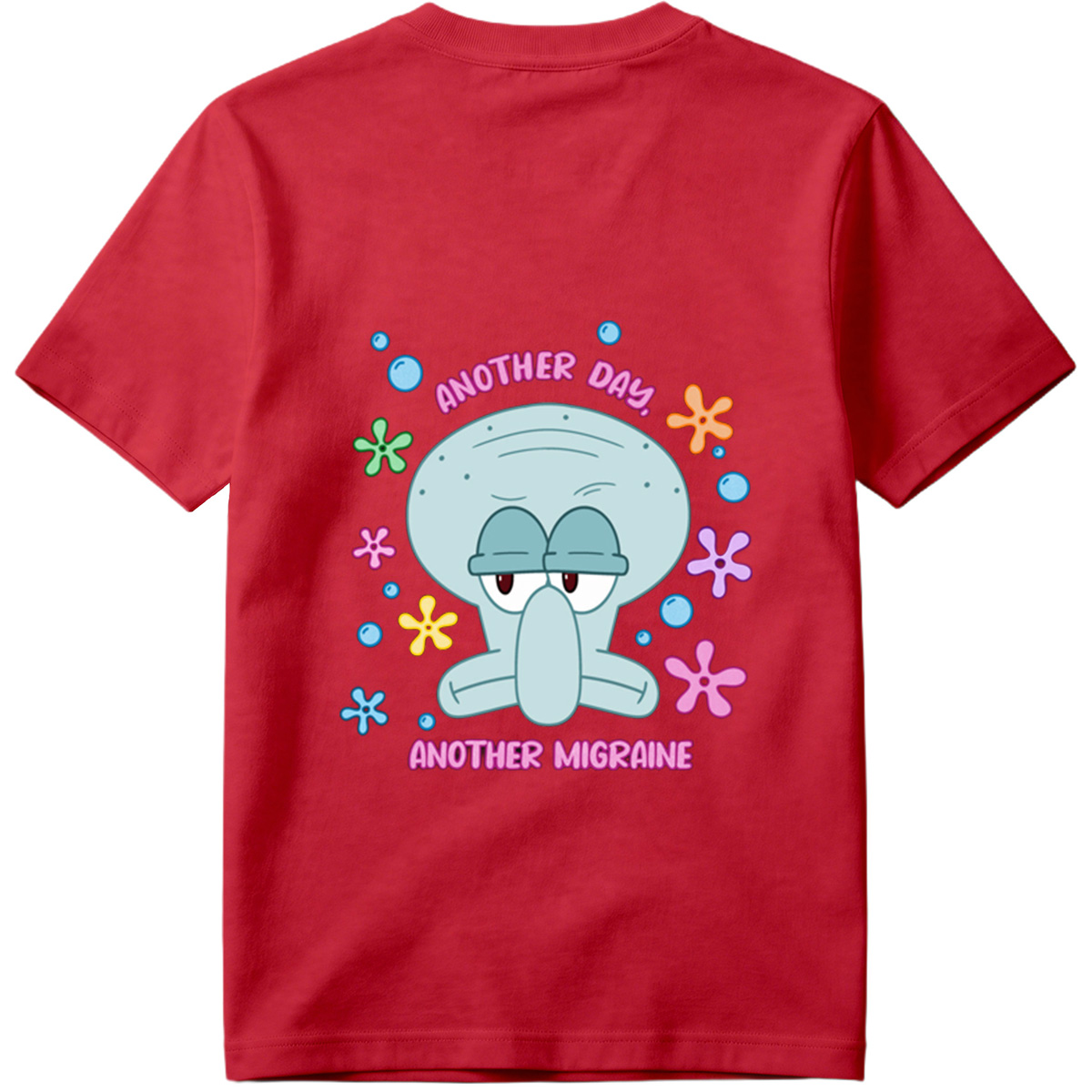 Squidward Another Day Another Migraine - Tee