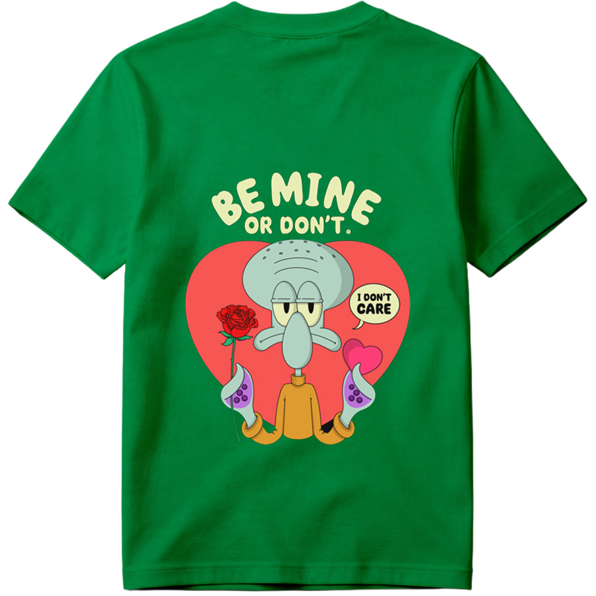 Squidward Be Mine or Don't - Tee