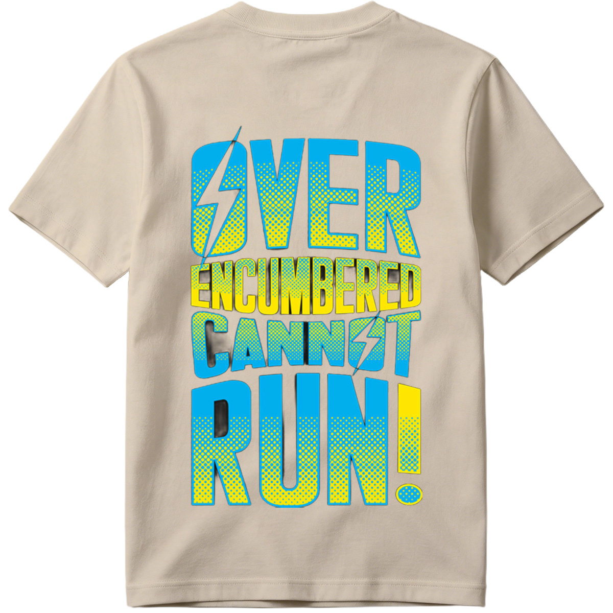Over Encumbered Cannot Run! - Tee