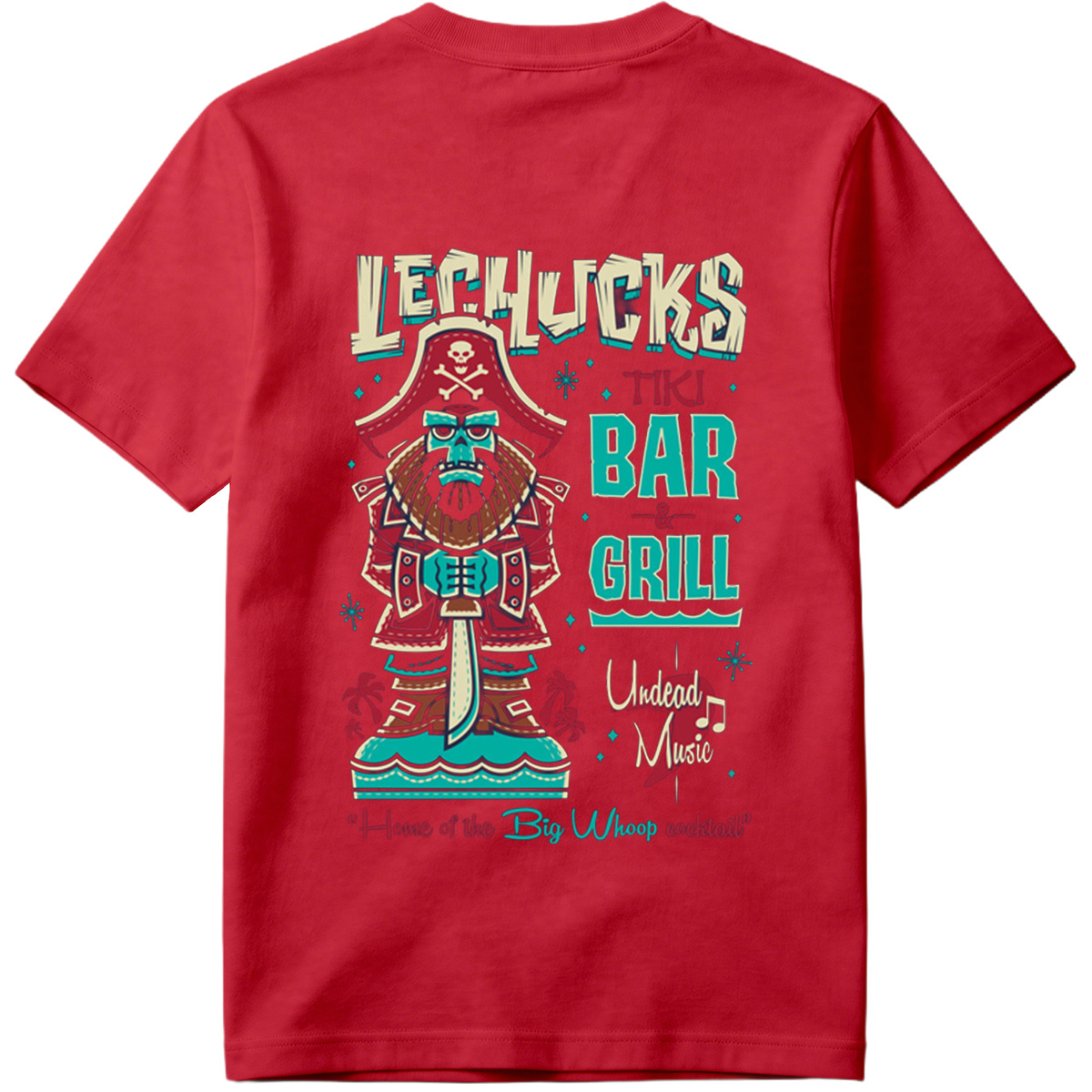 LeChuck's Tiki Bar & Grill: Home of the Big Whoop Cocktail - Tee