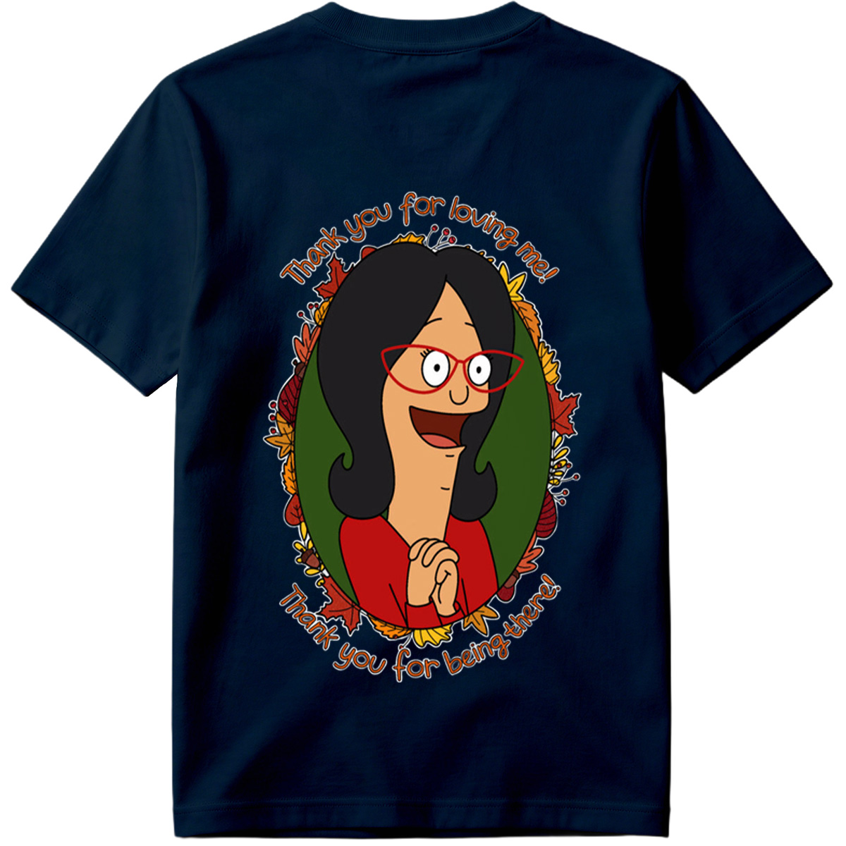 Thank You for Loving Me - Tina Belcher - Tee