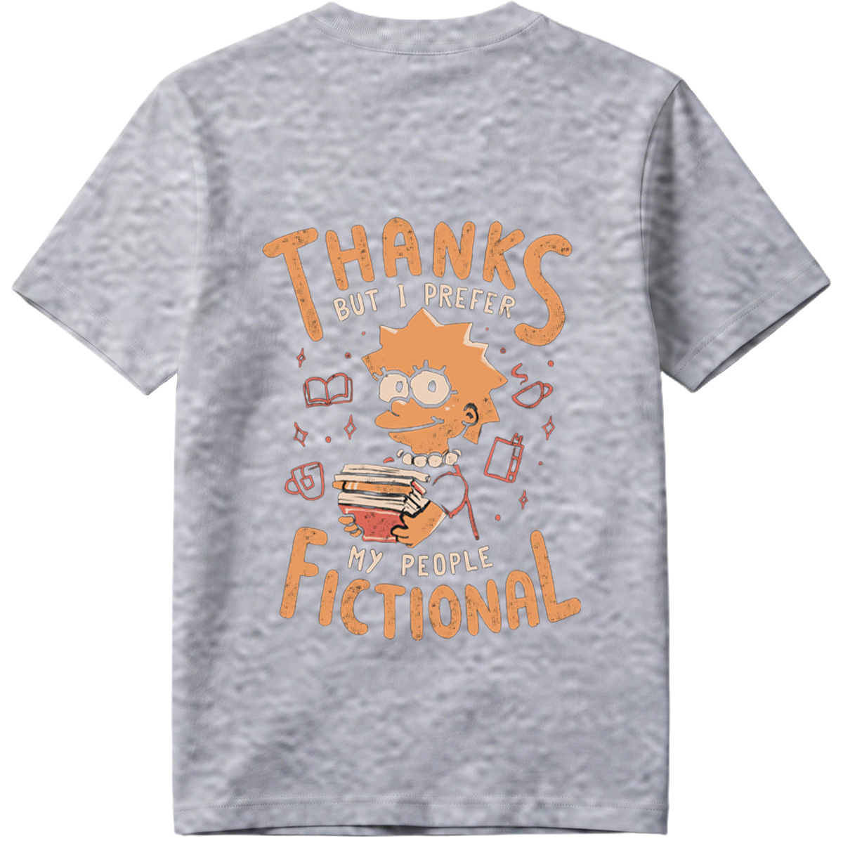 Thanks But I Prefer My People Fictional - Tee